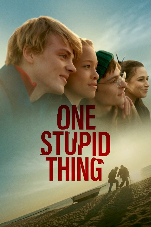 One Stupid Thing - Movie Poster One Stupid Thing - Movie Poster