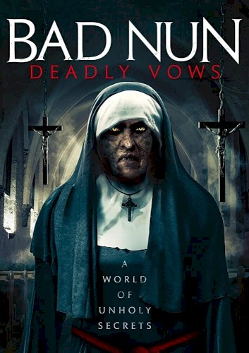 Bad Nun: Deadly Vows - Movie Poster Bad Nun: Deadly Vows - Movie Poster
