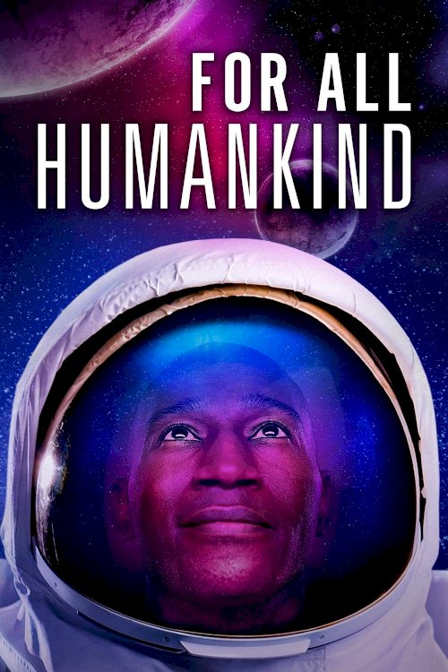 For All Humankind - Movie Poster For All Humankind - Movie Poster