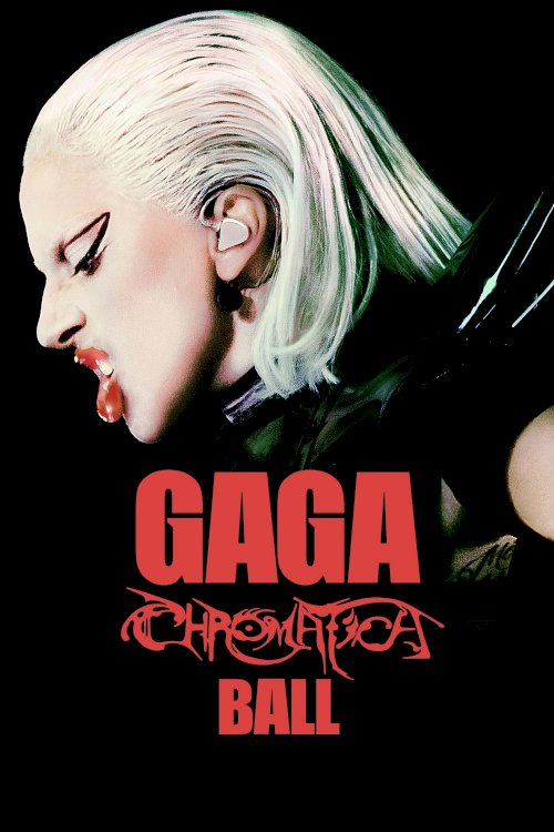 Gaga Chromatica Ball - Movie Poster Gaga Chromatica Ball - Movie Poster