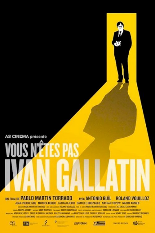 You Are Not Ivan Gallatin - Movie Poster You Are Not Ivan Gallatin - Movie Poster