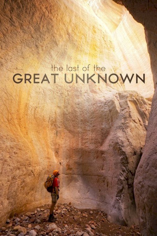 Last of the Great Unknown - Movie Poster Last of the Great Unknown - Movie Poster