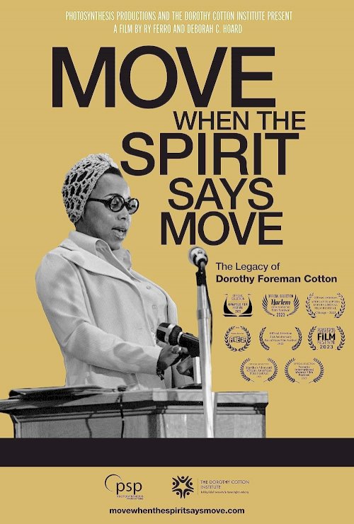 Move When the Spirit Says Move: The Legacy of Dorothy Foreman Cotton - Movie Poster Move When the Spirit Says Move: The Legacy of Dorothy Foreman Cotton - Movie Poster