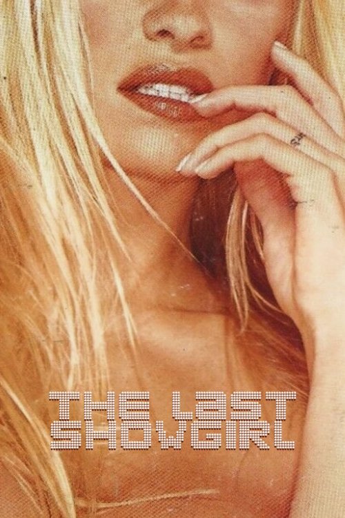The Last Showgirl - Movie Poster The Last Showgirl - Movie Poster