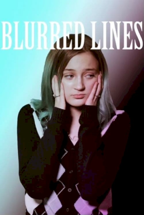 Blurred Lines - Movie Poster Blurred Lines - Movie Poster