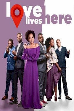 Love Lives Here - Movie Poster Love Lives Here - Movie Poster