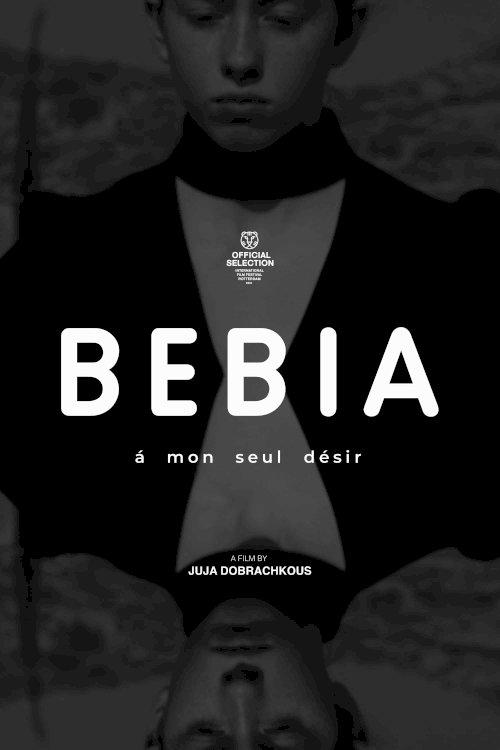 Bebia, à mon seul désir - Movie Poster Bebia, à mon seul désir - Movie Poster