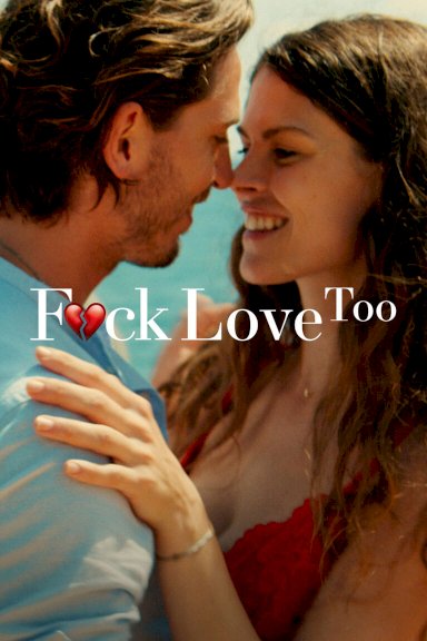 F*ck Love Too - Movie Poster F*ck Love Too - Movie Poster