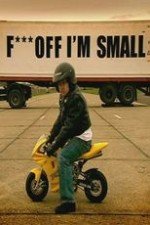 F*** Off I'm Small - Movie Poster F*** Off I'm Small - Movie Poster