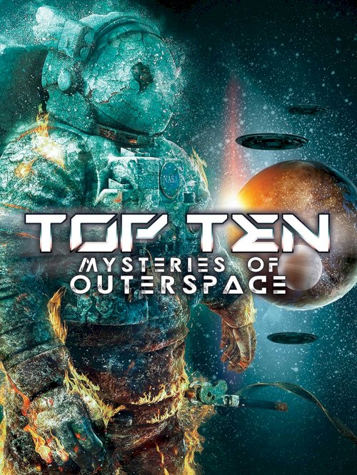 Top Ten Mysteries of Outer Space - Movie Poster Top Ten Mysteries of Outer Space - Movie Poster