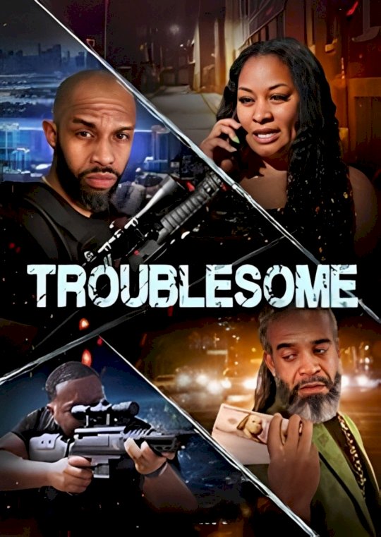 Troublesome - Movie Poster