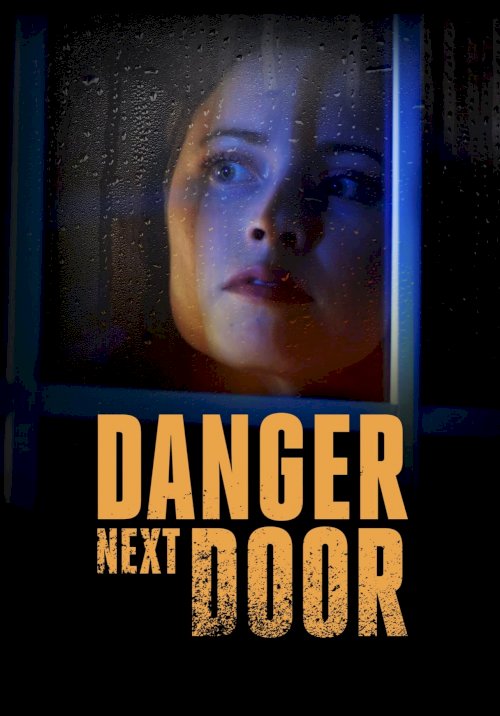 The Danger Next Door - Movie Poster The Danger Next Door - Movie Poster