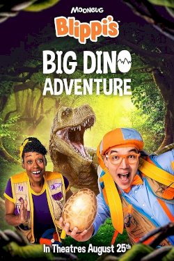 Blippi's Big Dino Adventure - Movie Poster Blippi's Big Dino Adventure - Movie Poster