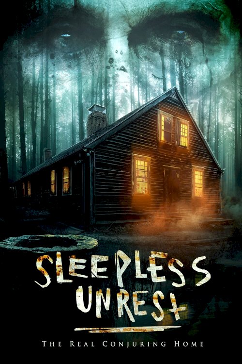 The Sleepless Unrest: The Real Conjuring Home - Movie Poster The Sleepless Unrest: The Real Conjuring Home - Movie Poster