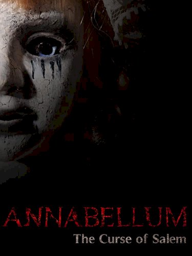 Annabellum - The Curse of Salem - Movie Poster Annabellum - The Curse of Salem - Movie Poster