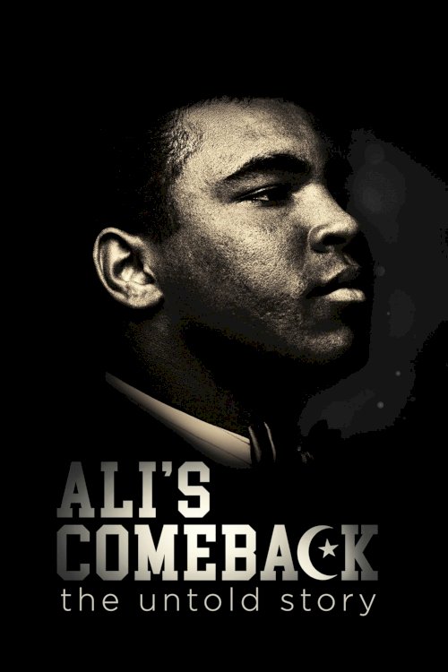 Ali's Comeback: The Untold Story - Movie Poster Ali's Comeback: The Untold Story - Movie Poster