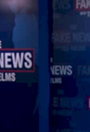 The Fake News with Ted Nelms - Movie Poster The Fake News with Ted Nelms - Movie Poster