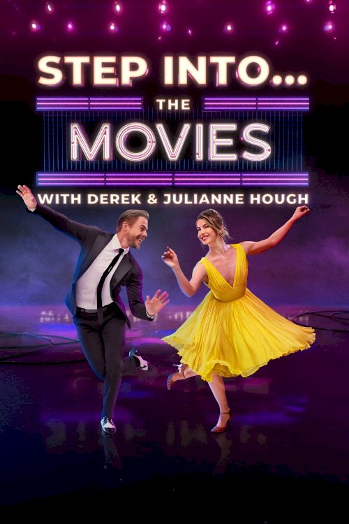 Step Into… The Movies with Derek and Julianne Hough - Movie Poster Step Into… The Movies with Derek and Julianne Hough - Movie Poster