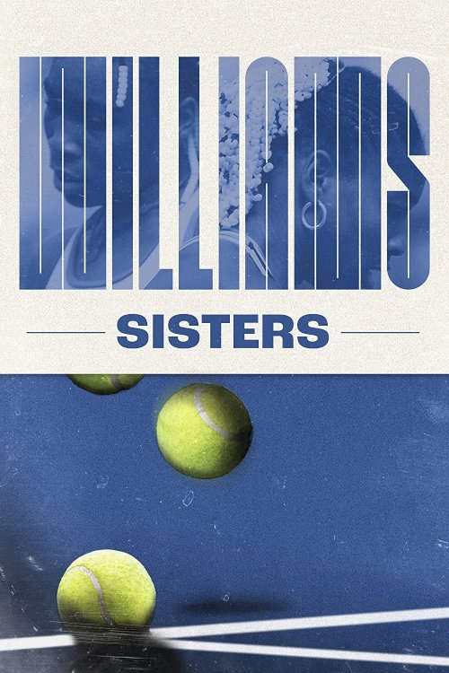Williams Sisters - Movie Poster Williams Sisters - Movie Poster