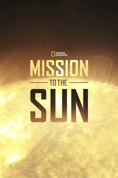 Mission to the Sun - Movie Poster Mission to the Sun - Movie Poster