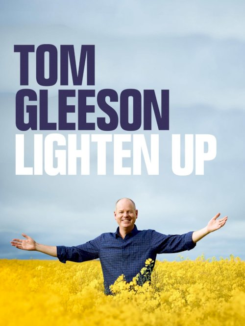 Tom Gleeson: Lighten Up - Movie Poster