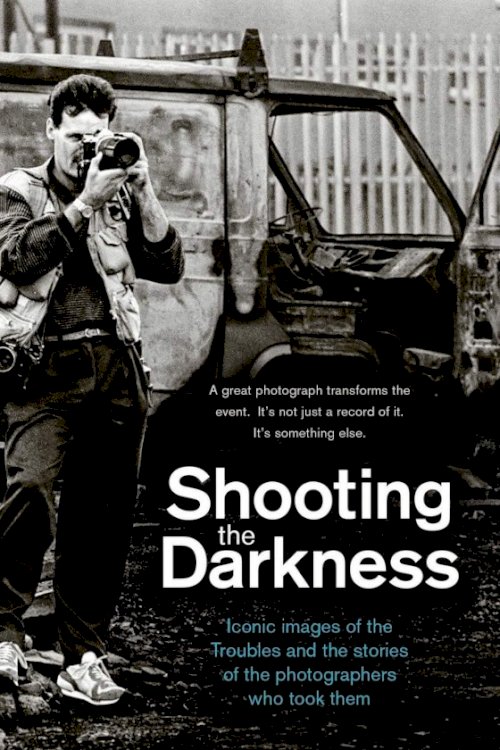 Shooting the Darkness - Movie Poster Shooting the Darkness - Movie Poster