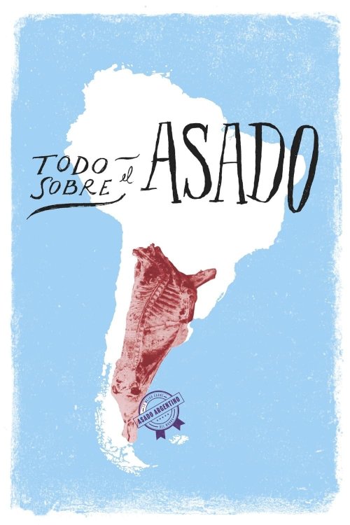 All About Asado - Movie Poster All About Asado - Movie Poster