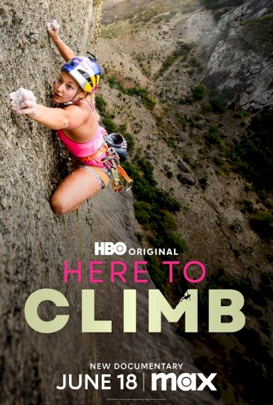 Here to Climb - Movie Poster Here to Climb - Movie Poster