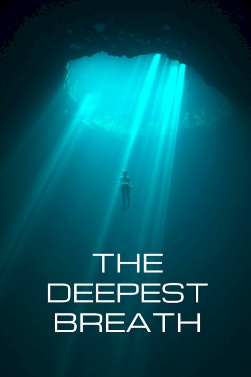 The Deepest Breath - Movie Poster The Deepest Breath - Movie Poster
