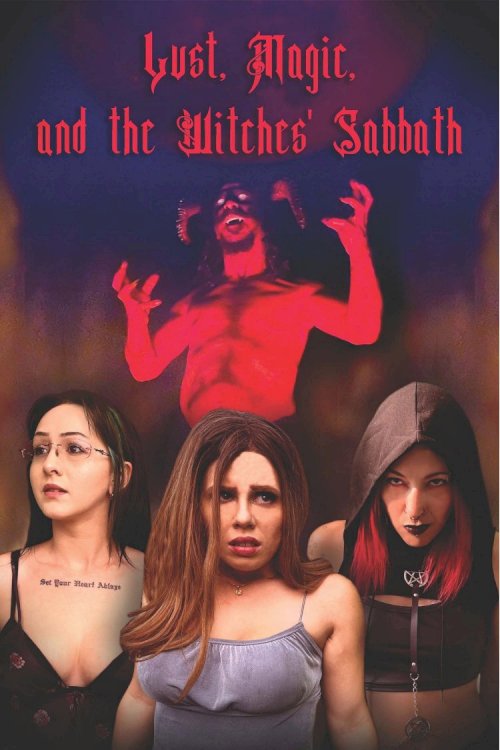 Lust, Magic, and the Witches' Sabbath - Movie Poster Lust, Magic, and the Witches' Sabbath - Movie Poster