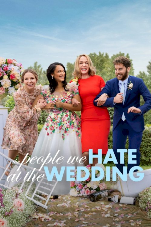 The People We Hate at the Wedding - Movie Poster The People We Hate at the Wedding - Movie Poster