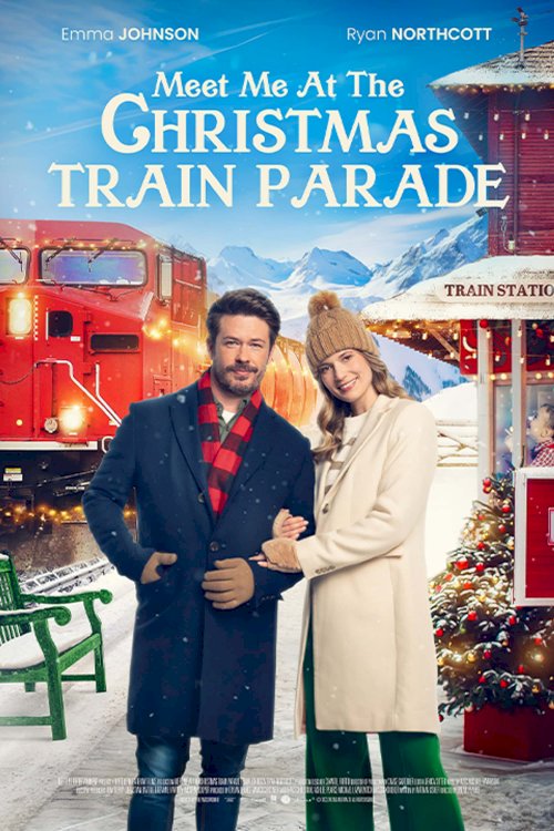 Meet Me at the Christmas Train Parade - Movie Poster Meet Me at the Christmas Train Parade - Movie Poster