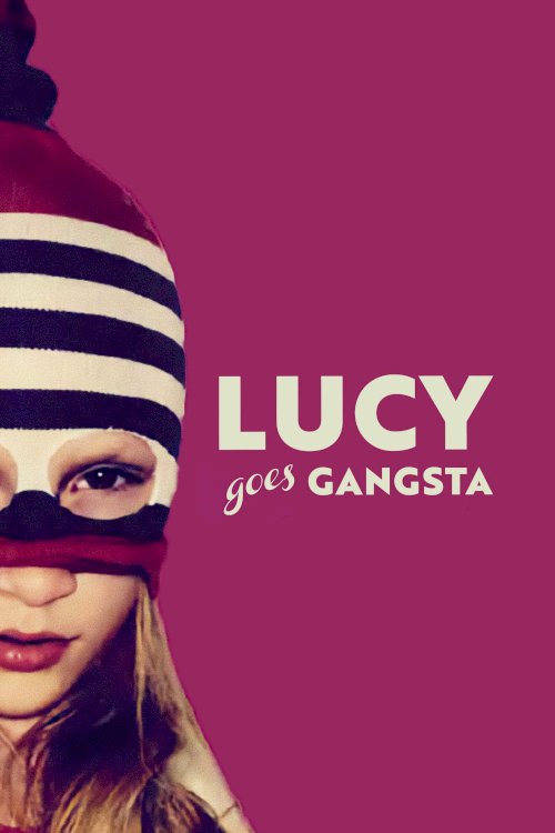 Lucy Goes Gangsta - Movie Poster