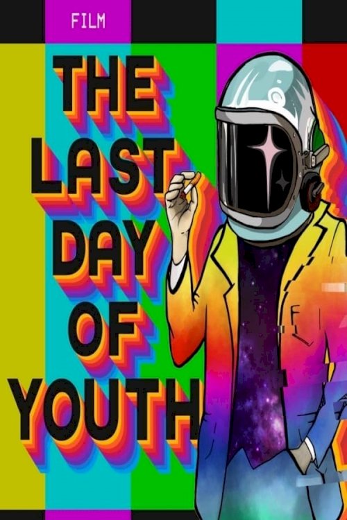 The Last Day of Youth - Movie Poster