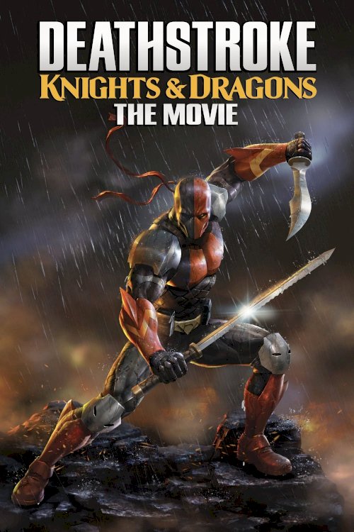 Deathstroke: Knights & Dragons - The Movie - Movie Poster