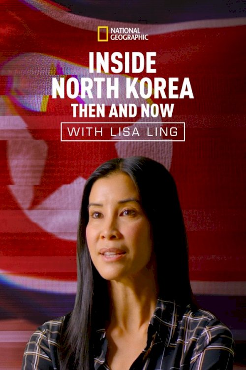 Inside North Korea: Then and Now with Lisa Ling - Movie Poster