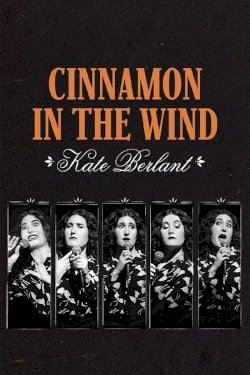 Kate Berlant: Cinnamon in the Wind - Movie Poster Kate Berlant: Cinnamon in the Wind - Movie Poster
