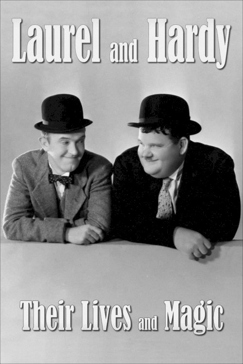 Laurel & Hardy: Their Lives and Magic - Movie Poster