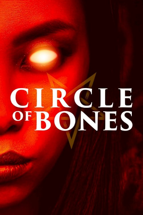 Circle of Bones - Movie Poster Circle of Bones - Movie Poster