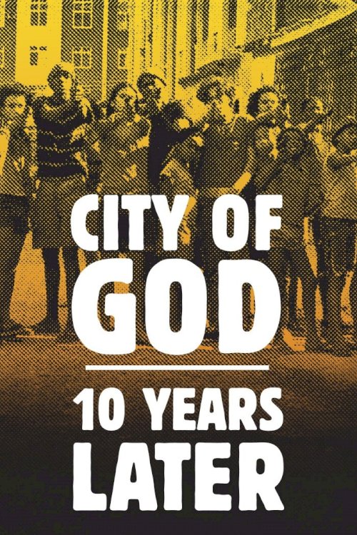 City of God: 10 Years Later - Movie Poster City of God: 10 Years Later - Movie Poster
