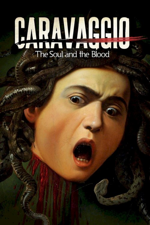 Caravaggio: The Soul and the Blood - Movie Poster Caravaggio: The Soul and the Blood - Movie Poster