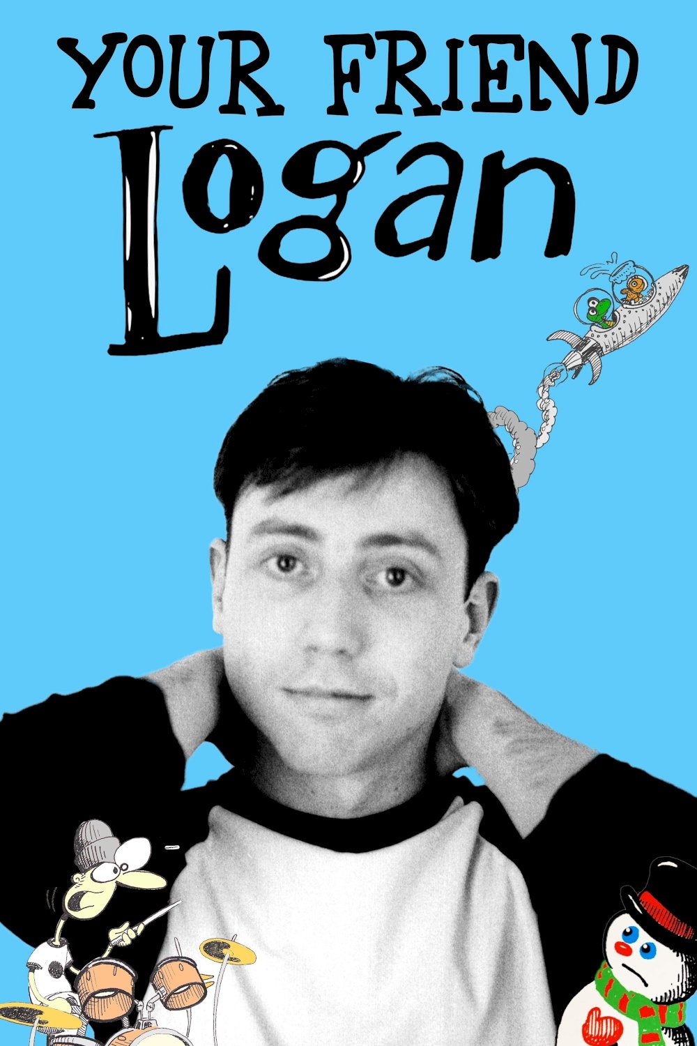 Your Friend Logan - Movie Poster Your Friend Logan - Movie Poster
