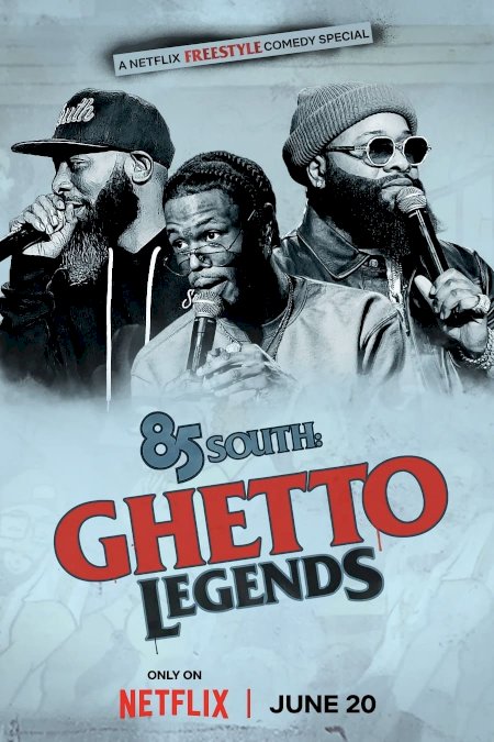 85 South: Ghetto Legends - Movie Poster 85 South: Ghetto Legends - Movie Poster