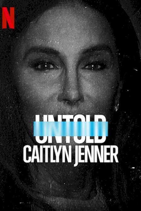 Untold: Caitlyn Jenner - Movie Poster Untold: Caitlyn Jenner - Movie Poster