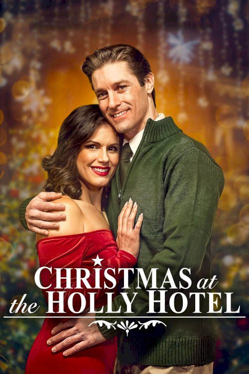 Christmas at the Holly Hotel - Movie Poster Christmas at the Holly Hotel - Movie Poster