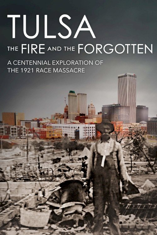 Tulsa: The Fire and the Forgotten - Movie Poster Tulsa: The Fire and the Forgotten - Movie Poster