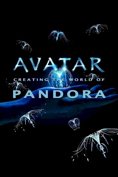 Avatar: Creating the World of Pandora - Movie Poster Avatar: Creating the World of Pandora - Movie Poster