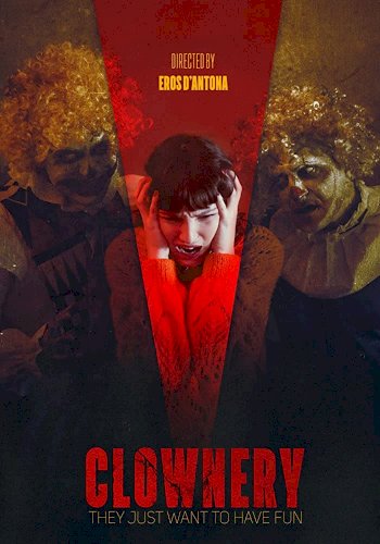 Clownery - Movie Poster Clownery - Movie Poster
