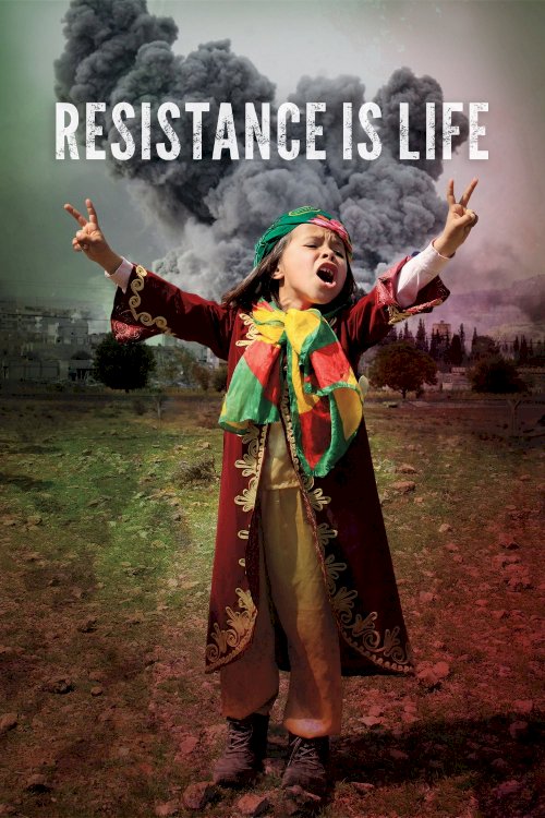 Resistance Is Life - Movie Poster
