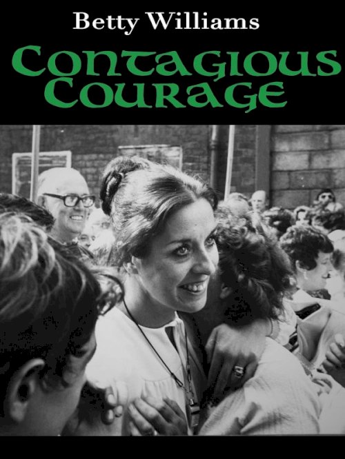 Betty Williams: Contagious Courage - Movie Poster Betty Williams: Contagious Courage - Movie Poster